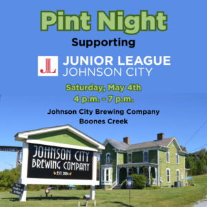 Pint Night supporting Junior League of Johnson City. May 4th from 4 pm to 7 pm at Johnson City Brewing Company Boones Creek